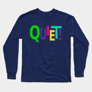 TBI Shirt QUIET colored Long Sleeve T-Shirt